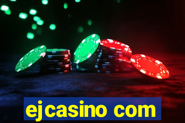 ejcasino com